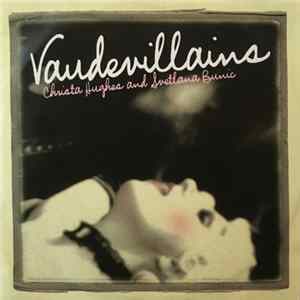 Christa Hughes, Svetlana Bunic - Vaudevillains mp3