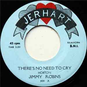 Jimmy Robins - There's No Need To Cry / In My Heart mp3