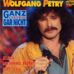 Wolfgang Petry - Ganz Oder Gar Nicht mp3