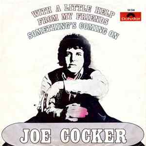 Joe Cocker - With A Little Help From My Friends / Something's Coming On mp3