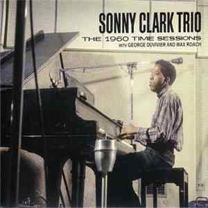 Sonny Clark Trio With George Duvivier And Max Roach - The 1960 Time Sessions mp3