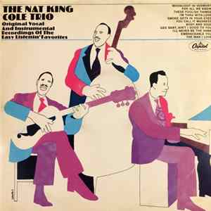 The Nat King Cole Trio - Original Vocal And Instrumental Recordings Of The Easy Listenin' Favorites mp3