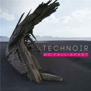 Technoir - We Fall Apart (Deluxe Edition) mp3