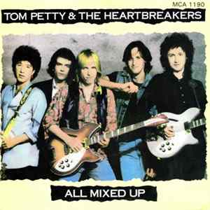 Tom Petty & The Heartbreakers - All Mixed Up mp3