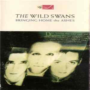 The Wild Swans - Bringing Home The Ashes mp3