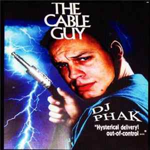DJ Phak - The Cable Guy mp3
