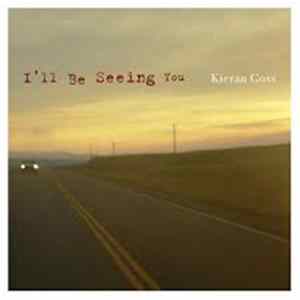 Kieran Goss - I'll Be Seeing You mp3