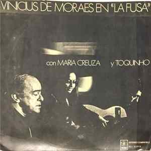 Vinicius De Moraes Con Maria Creuza Y Toquinho - Vinicius De Moraes En "La Fusa" mp3