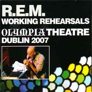 R.E.M. - Working Rehearsals (Olympia Theatre Dublin 2007) mp3