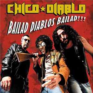Chico Diablo - Bailad Diablos Bailad!!! mp3