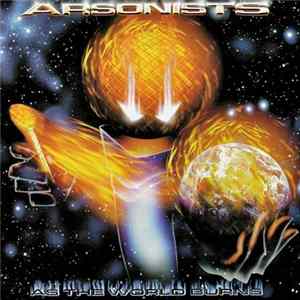 Arsonists - As The World Burns mp3