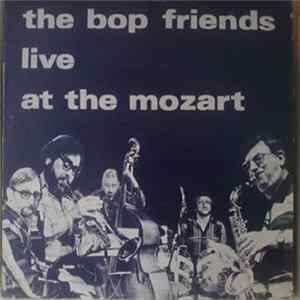 The Bop Friends - Live At The Mozart mp3