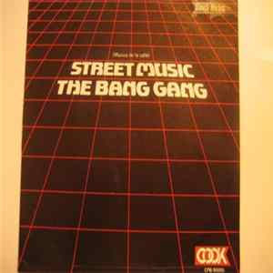 The Bang Gang - Street Music = Musica De La Calle mp3