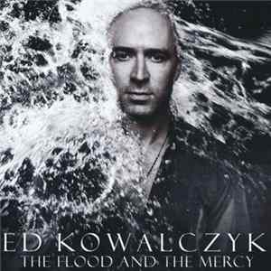 Ed Kowalczyk - The Flood And The Mercy mp3