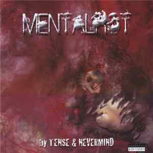 Tense & Nevermind - MentalRot mp3