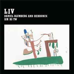 Daniel Blumberg and Hebronix - Liv mp3