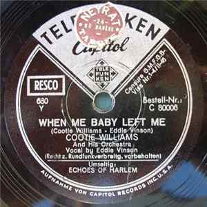 Cootie Williams And His Orchestra - When Me Baby Left Me / Echoes Of Harlem mp3