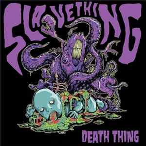 Slavething - Death Thing mp3