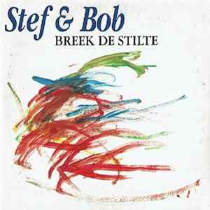 Stef & Bob - Breek De Stilte mp3
