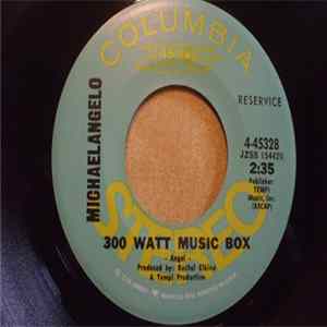 Michaelangelo - 300 Watt Music Box mp3