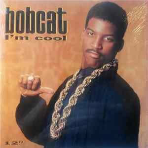 Bobcat - I'm Cool mp3