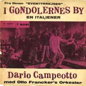 Dario Campeotto, Otto Franckers Orkester - I Gondolernes By mp3