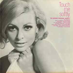 The George Shearing Quintet - Touch Me Softly mp3