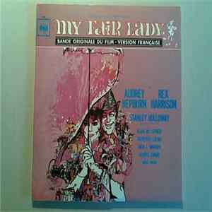 Frederick Loewe, Al Lerner - My Fair Lady - Bande Originale Du Film - Version Française mp3