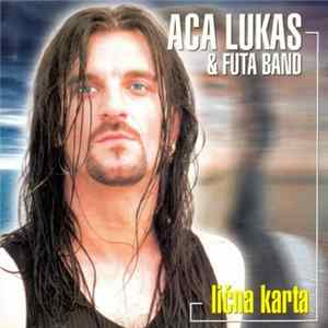 Aca Lukas & Futa Band - Lična Karta mp3