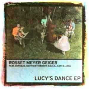 Rosset Meyer Geiger - Lucy's Dance EP mp3