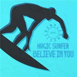 Magic Surfer - Believe In You mp3