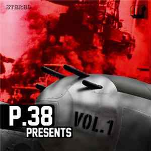 P.38 - Presents Vol. 1 mp3