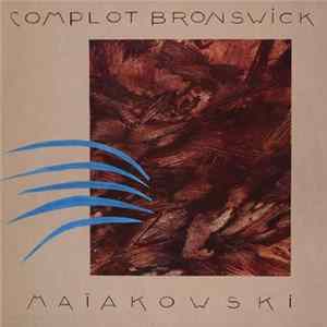 Complot Bronswick - Maiakowski mp3