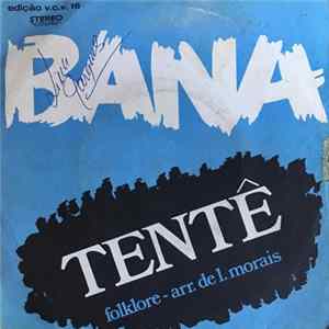 Bana - Tentê / Zora mp3