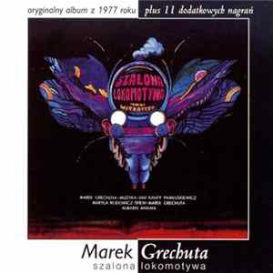 Marek Grechuta - Szalona Lokomotywa mp3