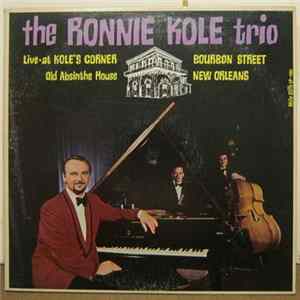 The Ronnie Kole Trio - Live At Kole's Corner Old Absinthe House Bourbon Street New Orleans mp3