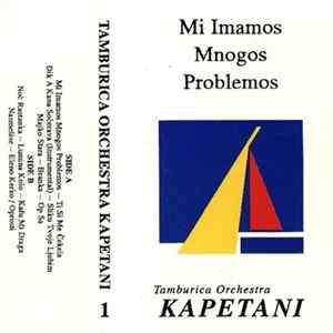 Tamburica Orchestra Kapetani - Mi Imamos Mnogos Problemos mp3