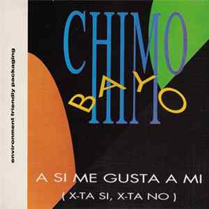 Chimo Bayo - A Si Me Gusta A Mi (X-Ta Si, X-Ta No) mp3