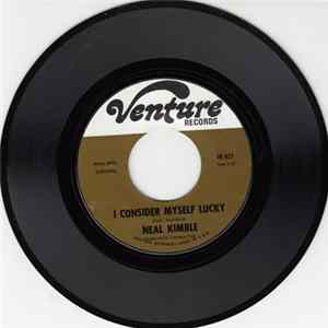 Neal Kimble - I Consider Myself Lucky / You Sure Got A Funny Way mp3