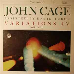 John Cage Assisted By David Tudor - Variations IV Volume II mp3