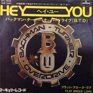 Bachman-Turner Overdrive - Hey You / Flat Broke Love mp3