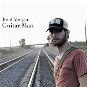 Brad Morgan - Guitar Man mp3