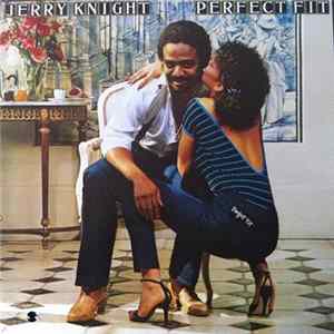 Jerry Knight - Perfect Fit mp3