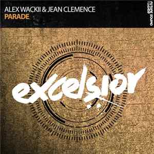 Alex Wackii & Jean Clemence - Parade mp3