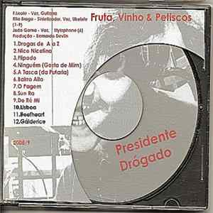 Presidente Drógado - Fruta, Vinho & Petiscos mp3