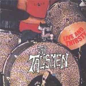 The Talismen - Live And Thirsty mp3
