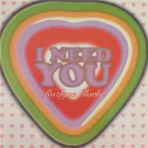 Rozlyne Clarke - I Need You mp3