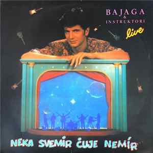Bajaga & Instruktori - Neka Svemir Čuje Nemir mp3