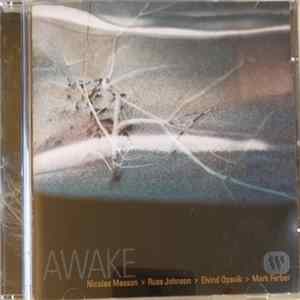 Nicolas Masson > Russ Johnson > Eivind Opsvik > Mark Ferber - Awake mp3
