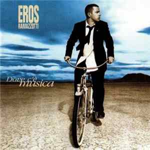 Eros Ramazzotti - Dove C'è Musica mp3